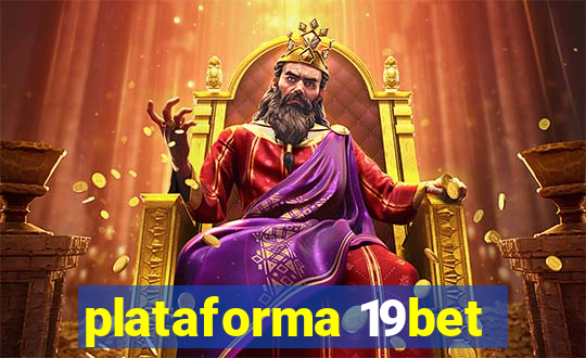 plataforma 19bet